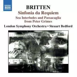 Benjamin Britten: Sinfonia Da Requiem • Sea Interludes And Passacaglia From Peter Grimes