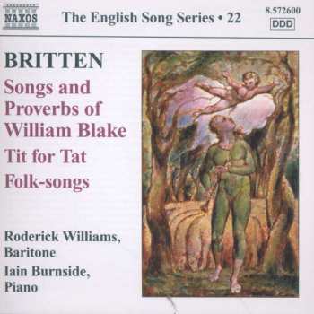 Album Benjamin Britten: Songs And Proverbs Of William Blake - Tit For Tat - Folk-songs