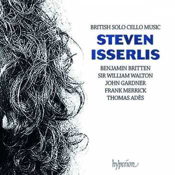 Album Benjamin Britten: Steven Isserlis - British Solo Cello Music