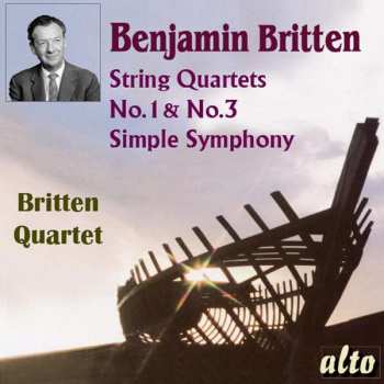 Benjamin Britten: Streichquartette Nr.1 & 3