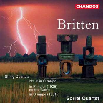 Album Benjamin Britten: String Quartets - N° 2 In C Major, In F Major (Premiere Recording), In D Major