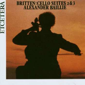 Album Benjamin Britten: Suiten Für Cello Solo Nr.2 & 3