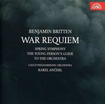Album Benjamin Britten: War Requiem / Spring Symphony / The Young Person's Guide To The Orchestra