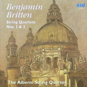 Album Benjamin Britten: String Quartets Nos. 2 & 3