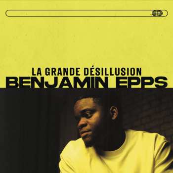 CD Benjamin Epps: La Grande Désillusion