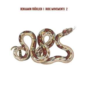 Album Benjamin Fröhlich: Rude Movements 2