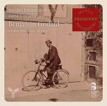 Benjamin Godard: Sonaten Für Violine & Klavier Nr.1-4