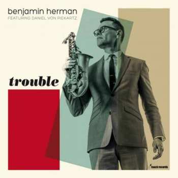 Album Benjamin Herman: Trouble