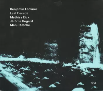 Benny Lackner: Last Decade