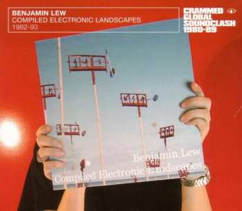 Album Benjamin Lew: Compiled Electronic Landscapes 1982-93