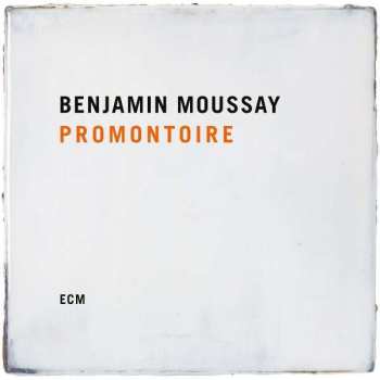 Album Benjamin Moussay: Promontoire