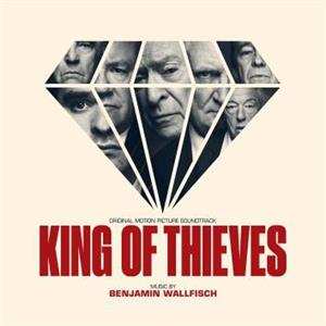 Album Benjamin Wallfisch: King Of Thieves (Original Motion Picture Soundtrack)
