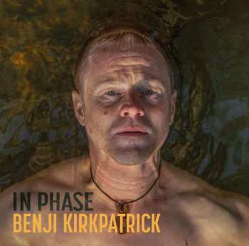 Album Benji Kirkpatrick: In Phase