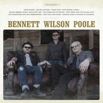 Album Bennett Wilson Poole: Bennett Wilson Poole