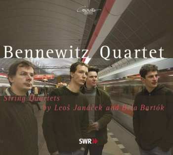 Album Bennewitz Quartet: String Quartets by Leoš Janáček and Béla Bartók
