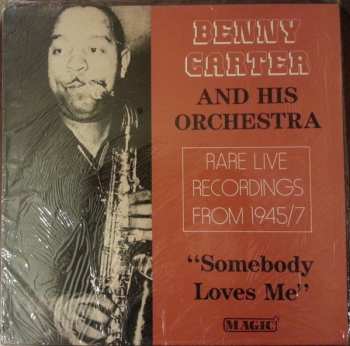 Benny Carter And His Orchestra: Somebody Loves Me