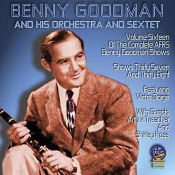 Album Benny Goodman And His Orchestra: The Benny Goodman Show Vol. 16