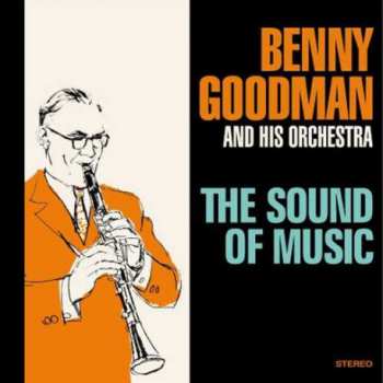 Album Benny Goodman And His Orchestra: The Sound Of Music