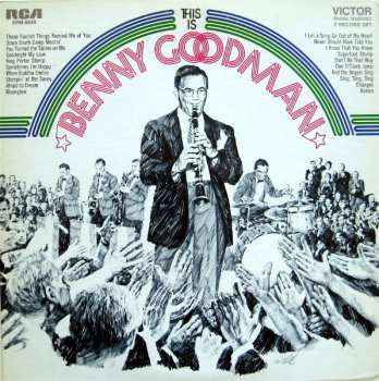Album Benny Goodman And His Orchestra: This Is Benny Goodman