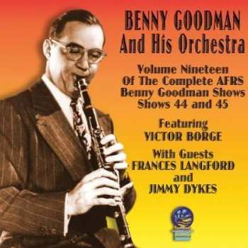 Album Benny Goodman & His Orchestra: Afrs Benny Goodman Show Vol. 19