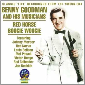 Benny Goodman & His Orchestra: Red Horse Boogie Woogie