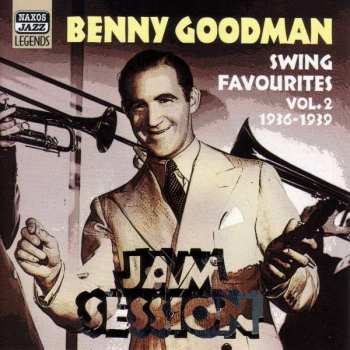 Album Benny Goodman: Jam Session (Swing Favourites Vol. 2 1936-1939)
