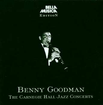 Album Benny Goodman: The Carnegie Hall Jazz Concerts