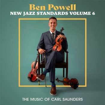 Album Benny Powell: New Jazz Standards Vol.6: The Music Of Carl Saunders