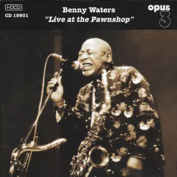 Benny Waters: Live At The Pawnshop
