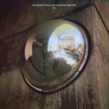 Album Benoit Pioulard: The Benoît Pioulard Listening Matter