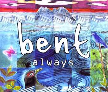 Album Bent: Always