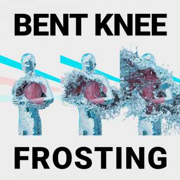 CD Bent Knee: Frosting 124312