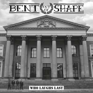 Album Bent Out Of Shape: 7-who Laughs Last