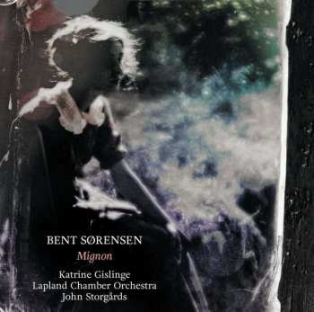 Album Bent Sörensen: Mignon - Papillons Für Klavier & Streicher