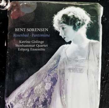 Album Bent Sörensen: Rosenbad; Pantomime