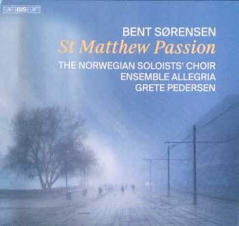 Bent Sörensen: St Matthew Passion