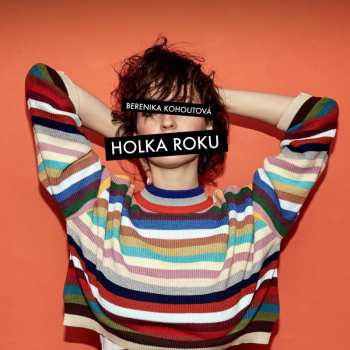 Album Berenika Kohoutová: Holka Roku