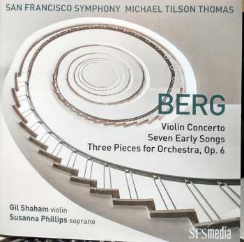 Album Alban Berg: Violin Concerto, Seven Early Songs, Three Pieces For Orchestra, Op. 6