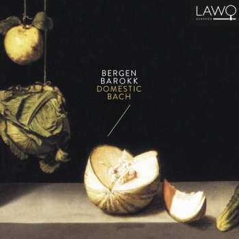 Album Bergen Barokk: Domestic Bach