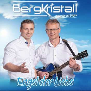 Album Bergkristall: Engel Der Liebe