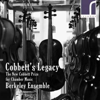 CD Berkeley Ensemble: Cobbett's Legacy: The New Cobbett Prize For Chamber Music 417865