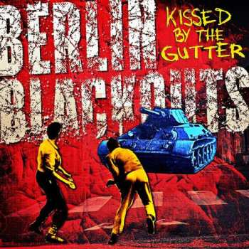 Album Berlin Blackouts: Kissed By The Gutter