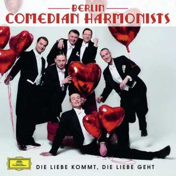 Album Berlin Comedian Harmonists: Die Liebe Kommt, Die Liebe Geht