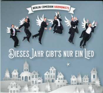 Album Berlin Comedian Harmonists: Dieses Jahr Gibt's Nur Ein Lied
