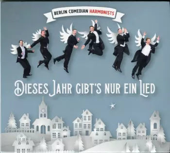 Berlin Comedian Harmonists: Dieses Jahr Gibt's Nur Ein Lied