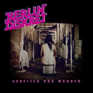 Album Berlin Diskret: Arbeiten Und Wohnen