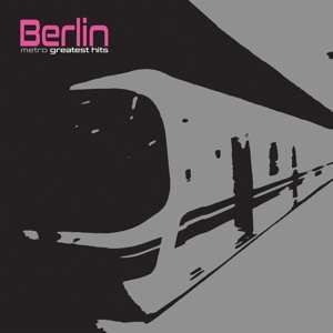 Album Berlin: Metro Greatest Hits