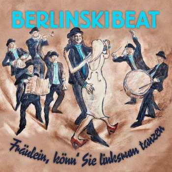 CD Berlinskibeat: Fräulein, Könn' Sie Linksrum Tanzen DIGI 192089