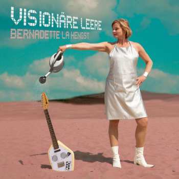 Album Bernadette La Hengst: Visionäre Leere
