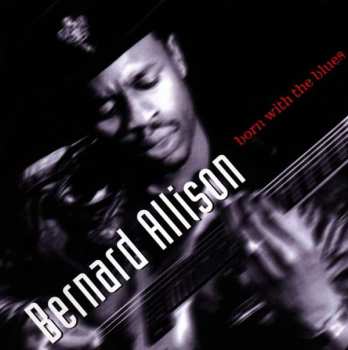 Album Bernard Allison: Born With The Blues